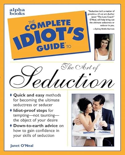 Beispielbild fr The Complete Idiot's Guide to the Art of Seduction zum Verkauf von Wonder Book