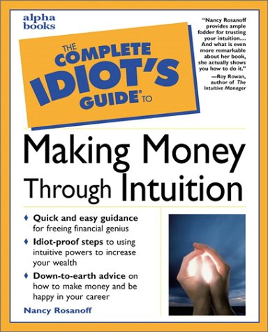 Beispielbild fr Complete Idiot's Guide to Making Money Through Intuition zum Verkauf von Better World Books