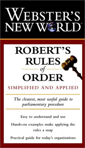Beispielbild fr Webster's New World Robert's Rules of Order: Simplified and Applied zum Verkauf von Wonder Book