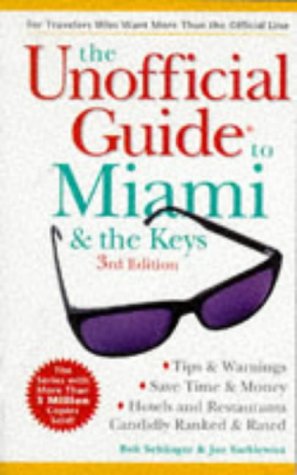 Imagen de archivo de The Unofficial Guide to Miami and the Keys (Frommer's Unofficial Guides Travel Series) a la venta por SecondSale
