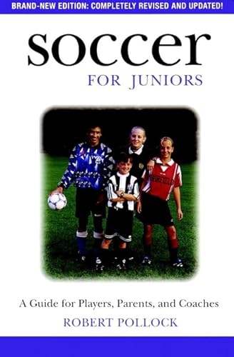 Stock image for Soccer for Juniors : A Guide for Players, Parents, and Coaches for sale by Better World Books
