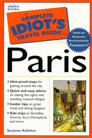 Beispielbild fr The Complete Idiot's Travel Guide to Paris zum Verkauf von More Than Words