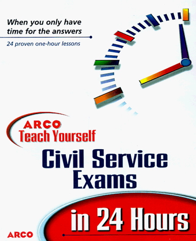 Stock image for Arco Teach Yourself Civil Service Exams in 24 Hours (ARCO TEACH YOURSELF TO PASS CIVIL SERVICE EXAMS IN 24 HOURS) for sale by ZBK Books