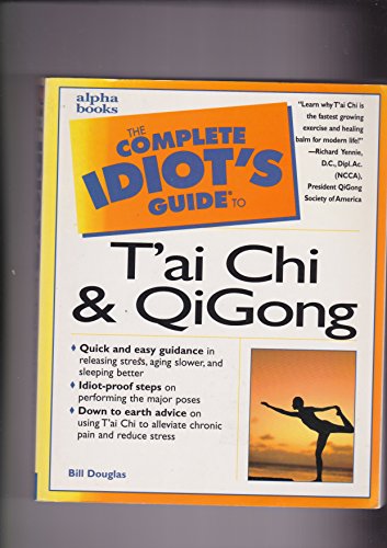 Beispielbild fr The Complete Idiot's Guide to T'ai Chi and QiGong zum Verkauf von Jenson Books Inc