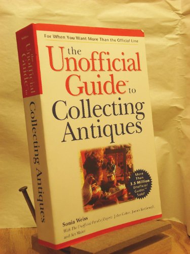 Beispielbild fr Unofficial Guide to Collecting Antiques zum Verkauf von Better World Books: West