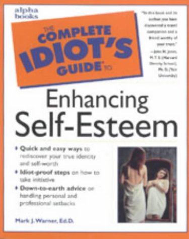 9780028629308: The Complete Idiot's Guide to Self Esteem