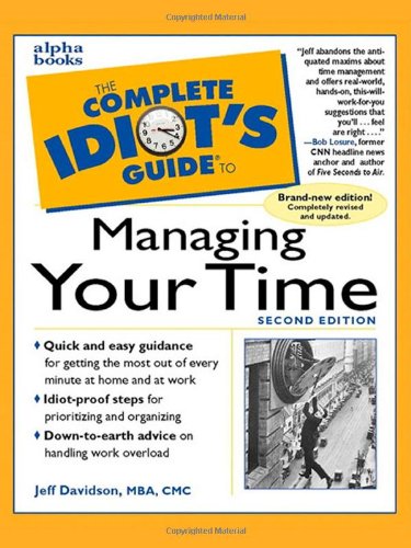 Beispielbild fr The Complete Idiot's Guide to Managing Your Time zum Verkauf von Wonder Book