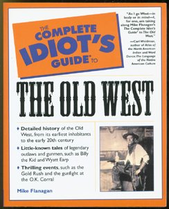 Imagen de archivo de The Complete Idiot's Guide to the Old West a la venta por Wonder Book