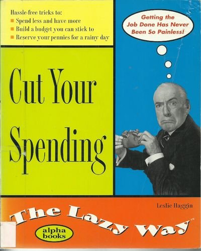 Beispielbild fr Cut Your Spending the Lazy Way zum Verkauf von Wonder Book