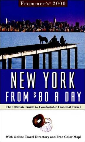 Beispielbild fr Frommer's New York City from $80 a Day 2000 zum Verkauf von Better World Books