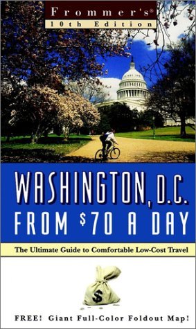 Imagen de archivo de Frommer's Washington, D.C. From $70 a Day (Frommer's $ A Day) a la venta por Wonder Book