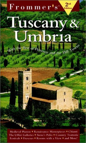 Stock image for Frommer's? Tuscany & Umbria: With the Best of Florence and the Hill Towns (Frommer's Tuscany and Umbria, 2nd ed) for sale by SecondSale