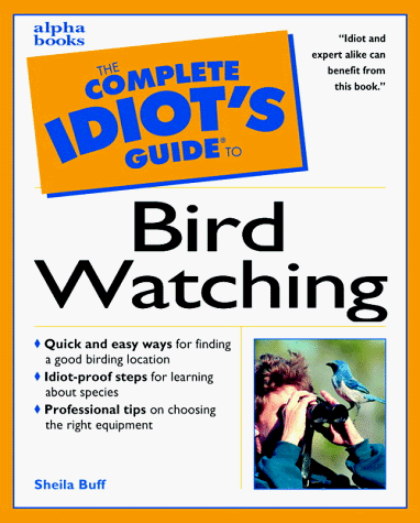 9780028631066: The Complete Idiot's Guide to Bird Watching