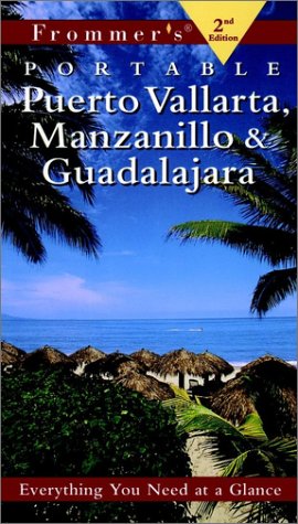 9780028631295: Frommer's Portable Puerto Vallarta, Manzanillo & Guadalajara