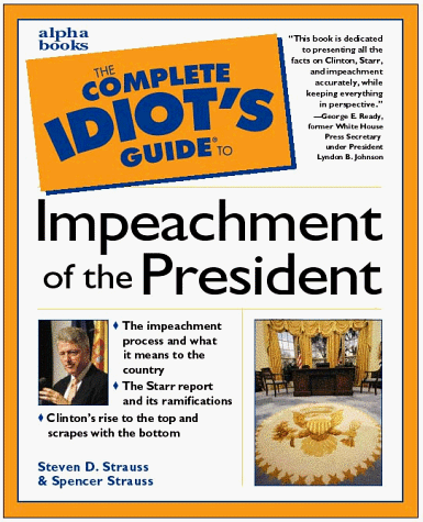9780028631561: The Complete Idiot's Guide to Impeachment of the President