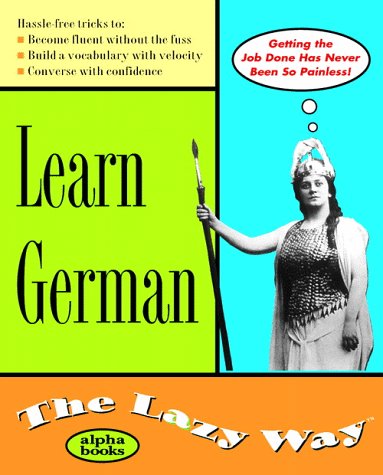 Beispielbild fr Learn German the Lazy Way zum Verkauf von Better World Books