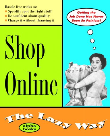 Stock image for Shop Online: The Lazy Way (Macmillan Lifestyles Guide) for sale by Ergodebooks