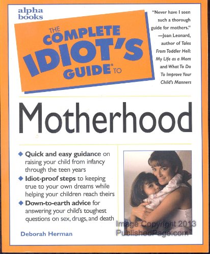 THE COMPLETE IDIOT'S GUIDE TO MOTHERHOOD