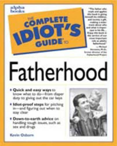 9780028631899: The Complete Idiot's Guide to Fatherhood