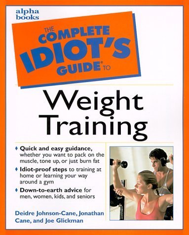 Beispielbild fr Complete Idiot's Guide to Weight Training zum Verkauf von Better World Books