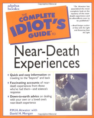 Stock image for The Complete Idiot's Guide to Near-Death Experiences for sale by BookHolders