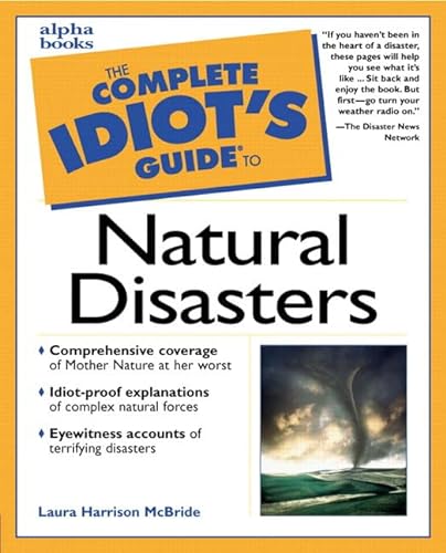 9780028632360: Complete Idiot's Guide to Natural Disasters
