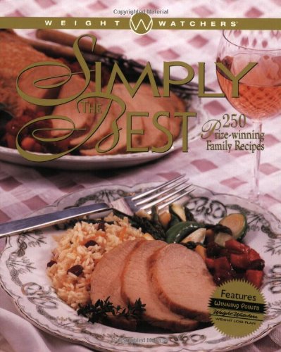 9780028633503: Weight Watchers Simply the Best: 250 Prizewinning Family Recipes