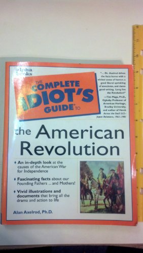 Stock image for The Complete Idiot's Guide to the American Revolution for sale by Better World Books: West