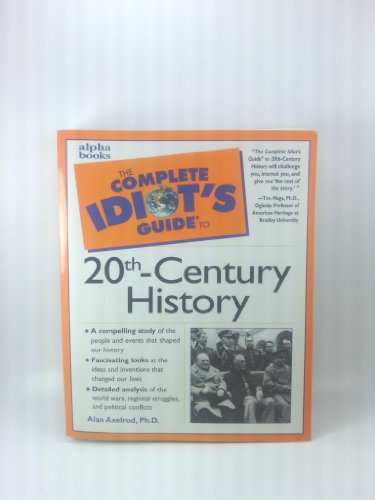 Beispielbild fr Complete Idiot's Guide to 20th Century History zum Verkauf von Better World Books