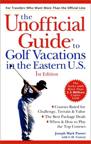 Beispielbild fr The Unofficial Guide to Golf Vacations in the Eastern U.S. (Unofficial Guides) zum Verkauf von AwesomeBooks