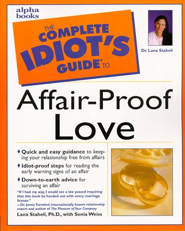 Beispielbild fr The Complete Idiot's Guide to Affair-Proof Love (Complete Idiot's Guides (Lifestyle Paperback)) zum Verkauf von Keeper of the Page
