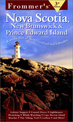 Imagen de archivo de Frommer's Nova Scotia, New Brunswick & Prince Edward Island: with Newfoundland & Labrador a la venta por More Than Words