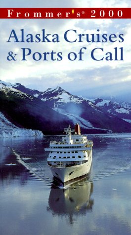 Frommer's 2000 Alaska Cruises & Ports of Call (9780028635132) by Fran Wenograd Golden; Jerry Brown