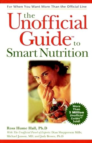9780028635897: The Unofficial Guide to Smart Nutrition (Unofficial Guides)