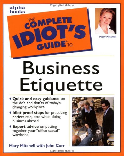 Stock image for The Complete Idiot's Guide to Business Etiquette for sale by SecondSale