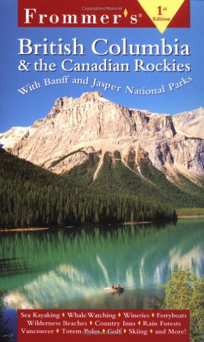 Stock image for Frommer's British Columbia & the Canadian Rockies for sale by Wonder Book