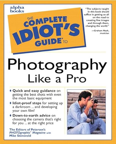 Stock image for Complete Idiot's Guide to Photography Like a Pro for sale by Better World Books