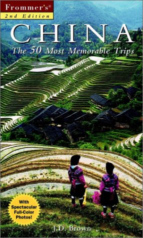 Stock image for Frommer's China: The 50 Most Memorable Trips for sale by Wonder Book