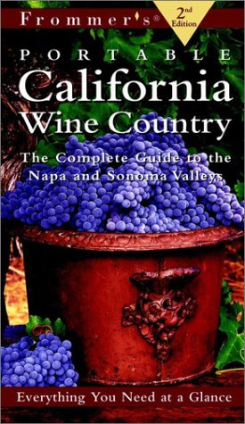 9780028636825: Frommer's Portable California Wine Country, 2nd Ed Ition