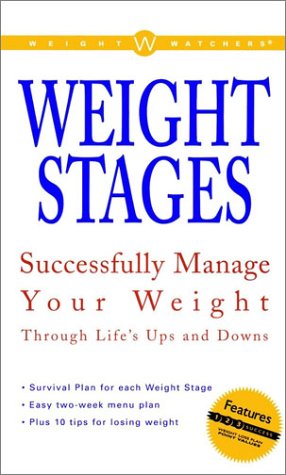 Weight Stages: Successfully Manage Your Weight Through Life's Ups and Downs (9780028637051) by Weight Watchers International