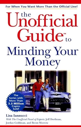 Beispielbild fr The Unofficial Guide to Minding Your Money zum Verkauf von Hawking Books