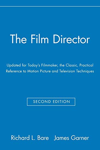 Imagen de archivo de The Film Director: Updated for Today's Filmmaker, the Classic, Practical Reference to Motion Picture and Television Techniques a la venta por Revaluation Books