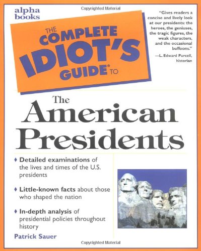 Beispielbild fr Complete Idiot's Guide to the American Presidents zum Verkauf von Wonder Book