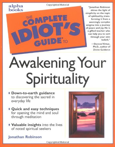 Stock image for The Complete Idiot's Guide to Awakening Your Spirituality for sale by Better World Books