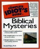 Imagen de archivo de The Complete Idiot's Guide to Biblical Mysteries a la venta por Martin Nevers- used & rare books