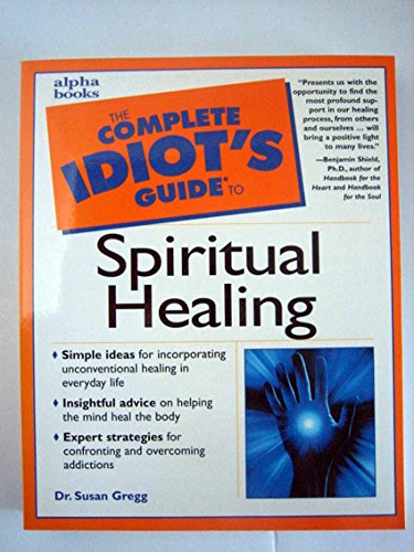 Imagen de archivo de The Complete Idiot's Guide to Spiritual Healing a la venta por Better World Books