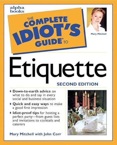 Beispielbild fr The Complete Idiot's Guide to Etiquette, Second Edition zum Verkauf von Wonder Book