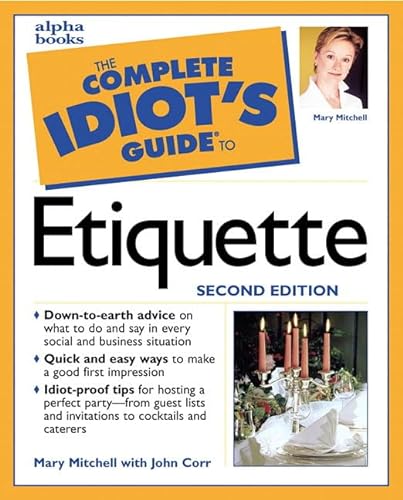 Imagen de archivo de The Complete Idiot's Guide to Etiquette, Second Edition a la venta por Wonder Book