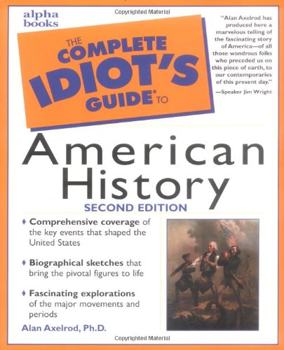 9780028638508: Complete Idiot's Guide to American History, Second Edition