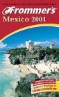 Stock image for Frommer's Mexico 2001 for sale by HPB-Emerald